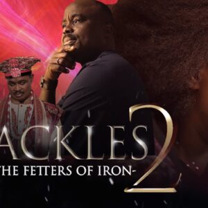 SHACKLES Part 2 (Fetters of Iron)